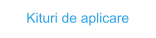 Kituri de aplicare